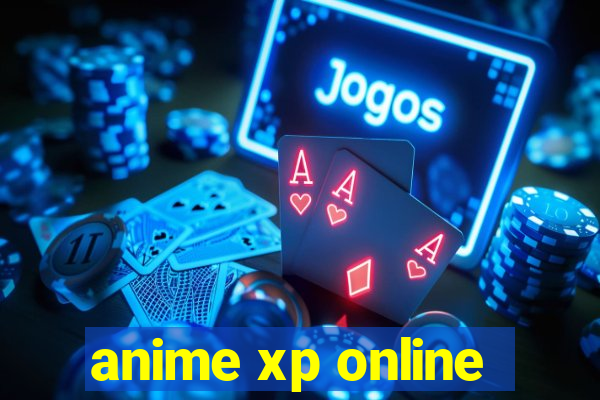 anime xp online